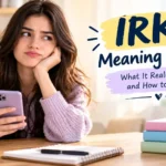 IRK Meaning in Text