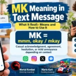 MK Meaning in Text Message